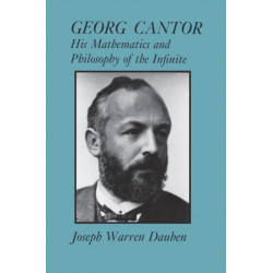 Georg Cantor: His Mathematics and Philosophy of the Infinite