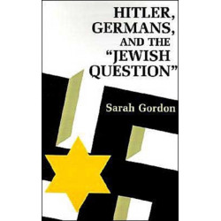 Hitler, Germans, and the Jewish Question