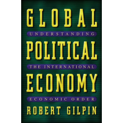 Global Political Economy: Understanding the International Economic Order