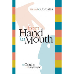 From Hand to Mouth: The Origins of Language
