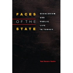 Faces of the State: Secularism and Public Life in Turkey