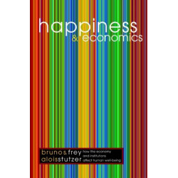 Happiness and Economics: How the Economy and Institutions Affect Human Well-Being