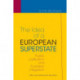 The Idea of a European Superstate: Public Justification and European Integration - New Edition