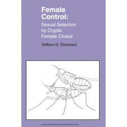 Female Control: Sexual Selection by Cryptic Female Choice