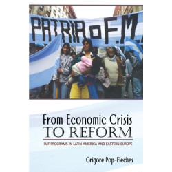 From Economic Crisis to Reform: IMF Programs in Latin America and Eastern Europe