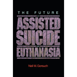 The Future of Assisted Suicide and Euthanasia