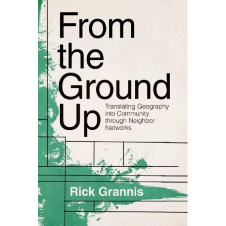 From the Ground Up: Translating Geography into Community through Neighbor Networks