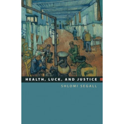Health, Luck, and Justice