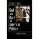 God and Race in American Politics: A Short History