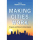 Making Cities Work: Prospects and Policies for Urban America