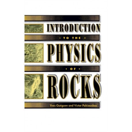 Introduction to the Physics of Rocks