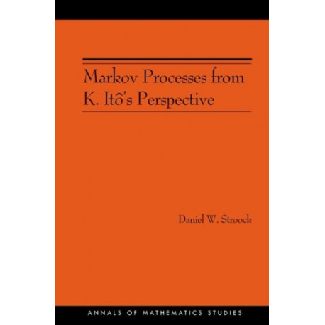 Markov Processes from K. Ito's Perspective