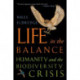 Life in the Balance: Humanity and the Biodiversity Crisis