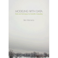 Modeling with Data: Tools and Techniques for Scientific Computing
