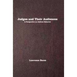 Judges and Their Audiences: A Perspective on Judicial Behavior