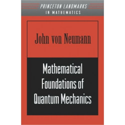 Mathematical Foundations of Quantum Mechanics