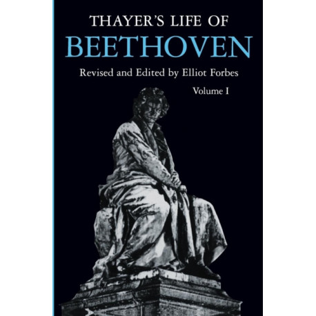 Thayer's Life of Beethoven, Part I