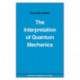 The Interpretation of Quantum Mechanics