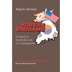 Korean Endgame: A Strategy for Reunification and U.S. Disengagement