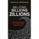 Millions, Billions, Zillions: Defending Yourself in a World of Too Many Numbers
