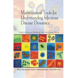 Mathematical Tools for Understanding Infectious Disease Dynamics
