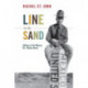 Line in the Sand: A History of the Western U.S.-Mexico Border