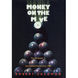 Money on the Move: The Revolution in International Finance since 1980