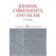 Judaism, Christianity, and Islam: The Classical Texts and Their Interpretation, Volume II: The Word and the Law and the People of God