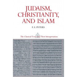Judaism, Christianity, and Islam: The Classical Texts and Their Interpretation, Volume II: The Word and the Law and the People of God