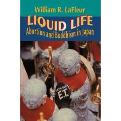 Liquid Life: Abortion and Buddhism in Japan