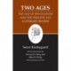 Two Ages: The Age of Revolution and the Present Age A Literary Review: Two Ages: The Age of Revolution and the Present Age A Literary Review