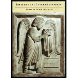 Insights and Interpretations: Studies in Celebration of the Eighty-fifth Anniversary of the Index of Christian Art