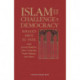 Islam and the Challenge of Democracy: A Boston Review Book