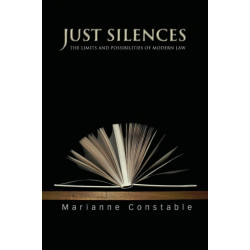 Just Silences: The Limits and Possibilities of Modern Law
