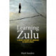 Learning Zulu: A Secret History of Language in South Africa