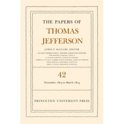 The Papers of Thomas Jefferson, Volume 42: 16 November 1803 to 10 March 1804