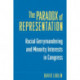 The Paradox of Representation: Racial Gerrymandering and Minority Interests in Congress