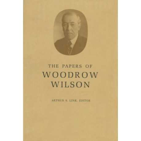 The Papers of Woodrow Wilson, Volume 56: March 17-April 4, 1919
