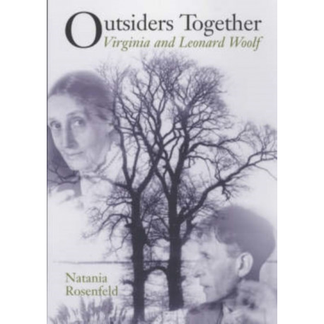 Outsiders Together: Virginia and Leonard Woolf