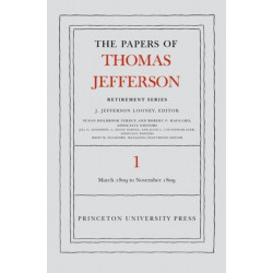 The Papers of Thomas Jefferson, Retirement Series, Volume 1: 4 March 1809 to 15 November 1809