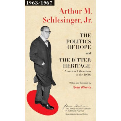 The Politics of Hope and The Bitter Heritage: American Liberalism in the 1960s