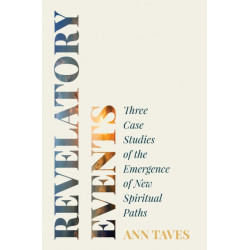 Revelatory Events: Three Case Studies of the Emergence of New Spiritual Paths