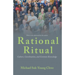 Rational Ritual: Culture, Coordination, and Common Knowledge