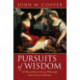 Pursuits of Wisdom: Six Ways of Life in Ancient Philosophy from Socrates to Plotinus