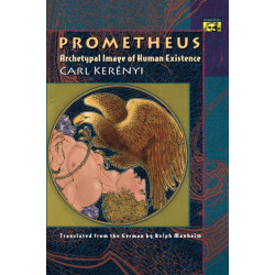 Prometheus: Archetypal Image of Human Existence