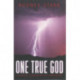 One True God: Historical Consequences of Monotheism