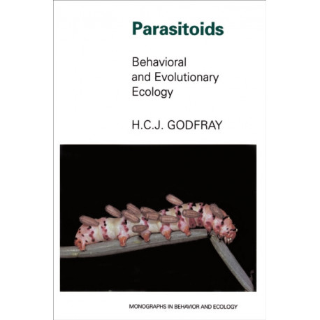 Parasitoids: Behavioral and Evolutionary Ecology