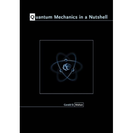 Quantum Mechanics in a Nutshell