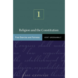 Religion and the Constitution, Volume 1: Free Exercise and Fairness