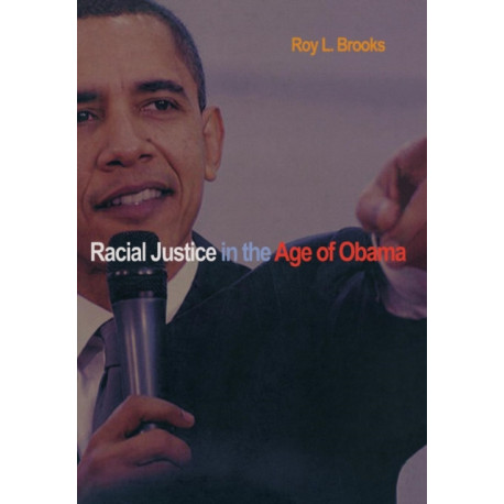 Racial Justice in the Age of Obama